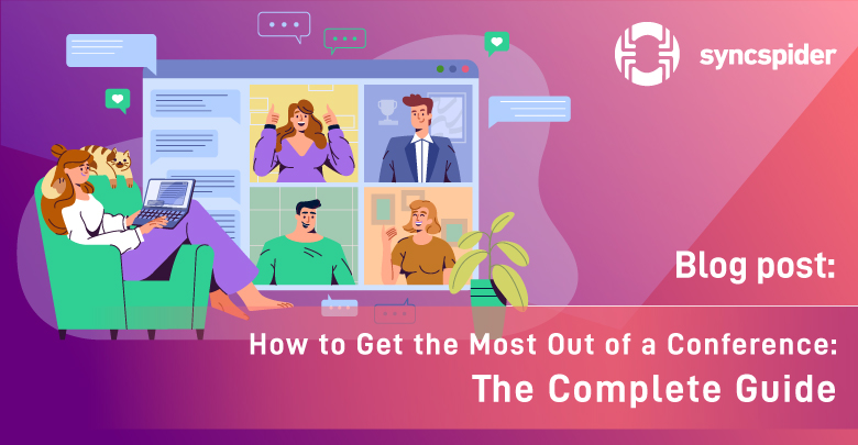 How to Get the Most Out of a Conference The Complete Guide