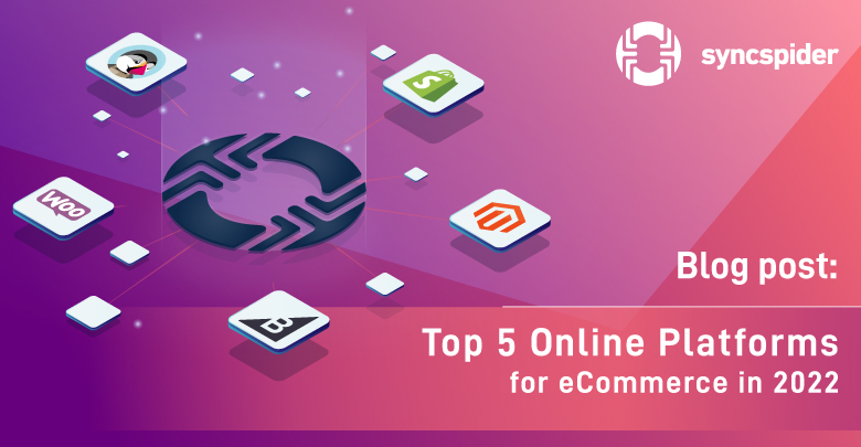 Top 5 Online Platforms for eCommerce in 2022