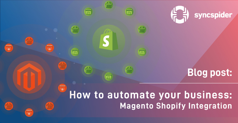 Advantages and shortcomings of the two most popular eCommerce platforms and when to use Magento Shopify integration