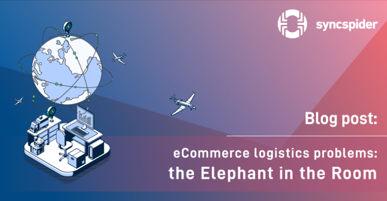 eCommerce logistics problems: the Elephant in the Room