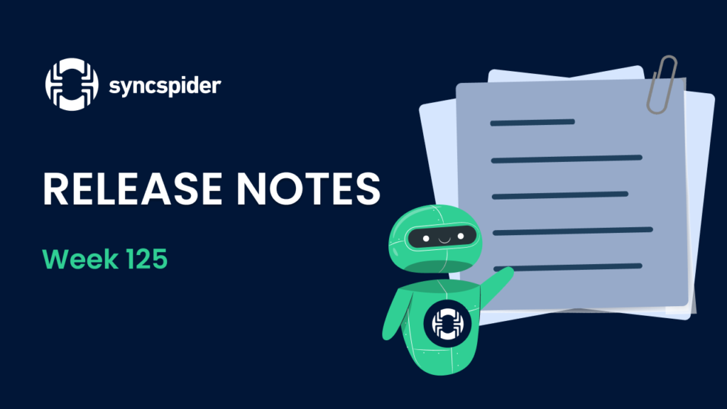 SyncSpider Release Notes Week 125