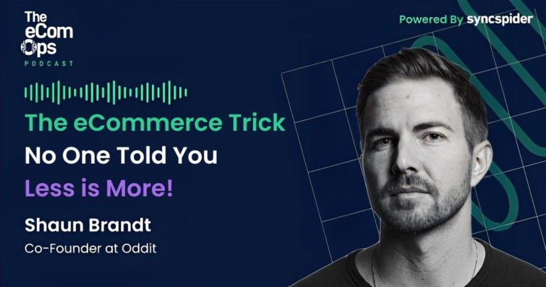 The eCom Ops Podcast, eCommerce Trick, No One Told You with Shaun Brandt, Co-Founder of Oddit. Powered by SyncSpider.
