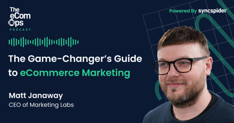 The eCom Ops Podcast, The Game-Changer's Guide to eCommerce Marketing: Strategies That Propel Your Business with Matt Janaway, CEO of Marketing Labs