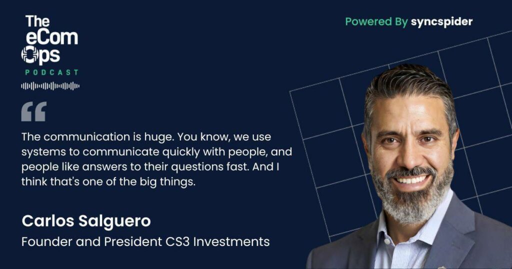 Der eCom Ops Podcast,Episode 92, Zitat, Carlos Salguero, Präsident von CS3 Investments