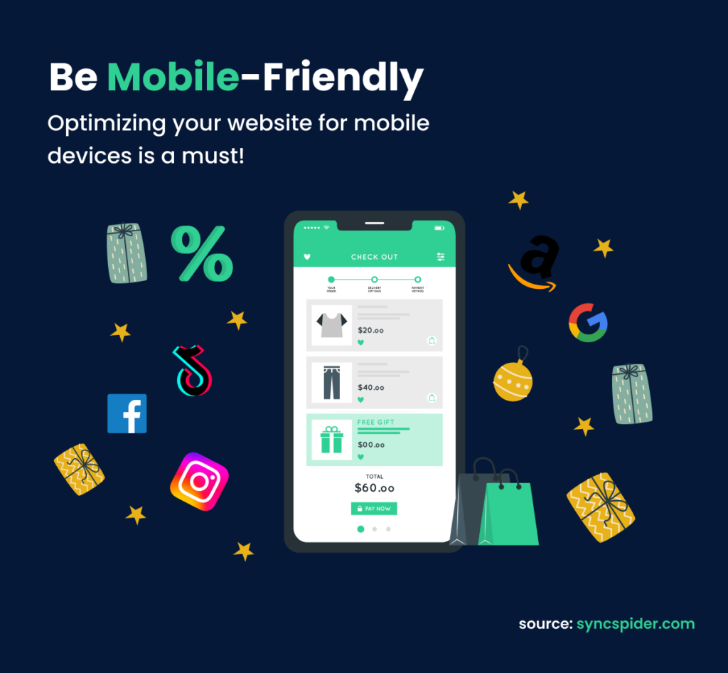 Be mobile-friendly. Optimizing your website for mobile devices is a must!