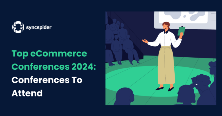 Top eCommerce Conferences 2024: Conferences To Attend - SyncSpider