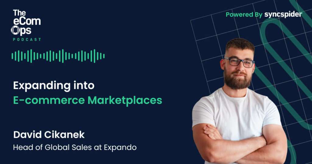 Expansion in E-Commerce-Marktplätze mit David Cikanek, Head of Global Sales bei EXPANDO - Der eCom Ops Podcast