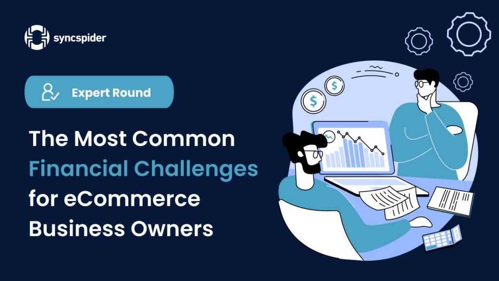 Most Common Financial Challenges for eCommerce Business Owners