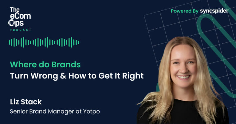 eCom Ops Podcast - Where do Brands Turn Wrong & How to Get It Right with Liz Stack