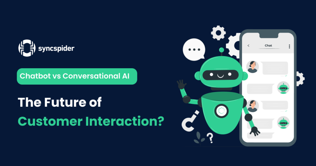 Chatbot vs Conversational AI: The Future of Customer Interaction?