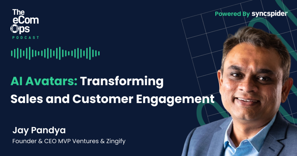 eCom Ops Podcast - KI-Avatare: Transformation von Vertrieb und Kundenbindung mit Jay Pandya, Gründer &amp; CEO MVP Ventures &amp; Zingify