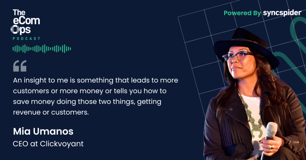 eCom Ops Podcast, Quote, Mia Umanos, CEO at Clickvoyant