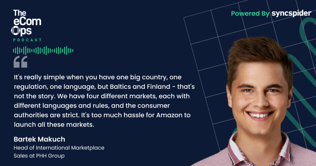 eCom Ops Podcast, Episode 118, Zitat, Bartek Makuch, Head of International Marketplace Sales bei der PHH Group