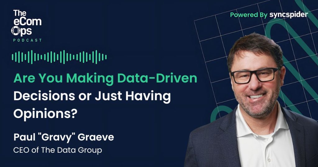 Ecom Ops Podcast Paul Gravy Graeve, CEO of The Data Group, Episode 134