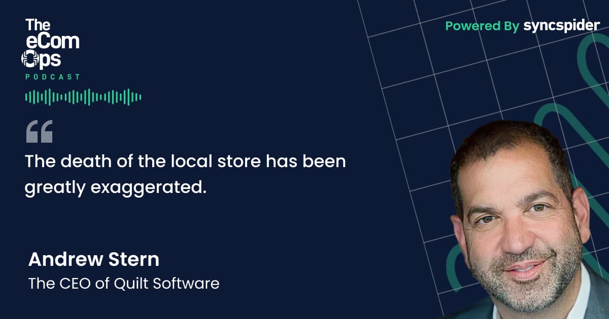 Andrew Stern, Chef von Quilt Software, war zu Gast im Podcast „The eCom Ops“ und meinte: Der Tod der lokalen Läden wurde echt übertrieben.