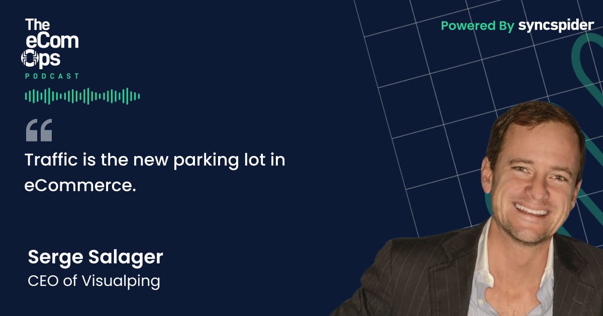 Serge Salager, CEO of Visualping, quoted on The eCom Ops Podcast: Traffic is the new parking lot in eCommerce